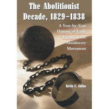 The Abolitionist Decade, 1829-1838