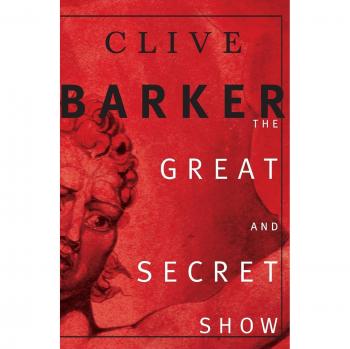 The Great and Secret Show, by Clive Barker