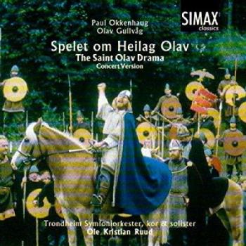 Paul Okkenhaug & Olav Gullvag: The Saint Olav Drama