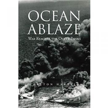 Ocean Ablaze: War Reaches the Outer Banks