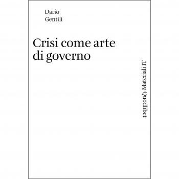 Crisi come arte di governo