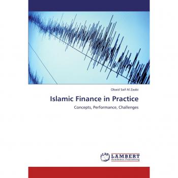 Islamic Finance in Practice: Concepts, Performance, Challenges