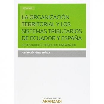 La organización territorial y los sistemas tributarios de Ecuador y España