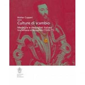 Culture di scambio. Medaglie e medaglisti italiani tra Milano e B... Walter Cupperi