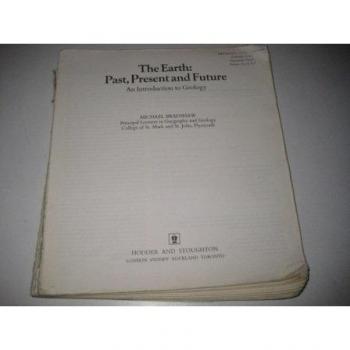 The Earth: Past, Present and Future: An Introduction to Geology
