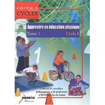 Apprendre en éducation physique au cycle 1 : Tome 1