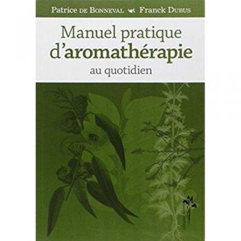 Manuel pratique d'aromathérapie au quotidien