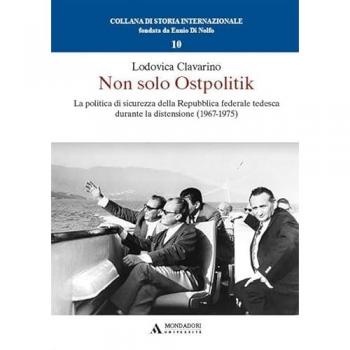 Non solo Ostpolitik. La politica di sicurezza della Repubblica federale tedesca durante la distensione (1967-1975)