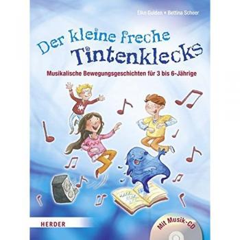 Der kleine freche Tintenklecks: Musikalische Bewegungsgeschichten für 3 bis 6-Jährige