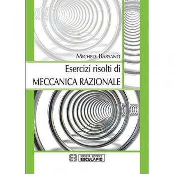 Esercizi risolti di meccanica razionale