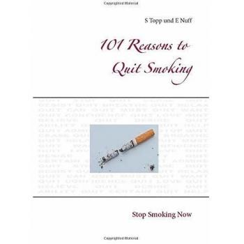 101 Reasons to Quit Smoking(Tapa blanda).