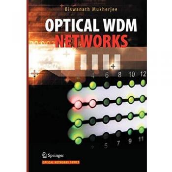 Optical WDM Networks (Optical Networks)