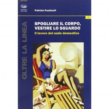 Spogliare il corpo, vestire lo sguardo. Il lavoro del nudo domestico
