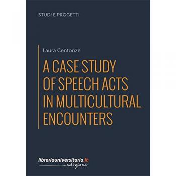 A case study of speech acts in multicultural encounters Laura Centonze