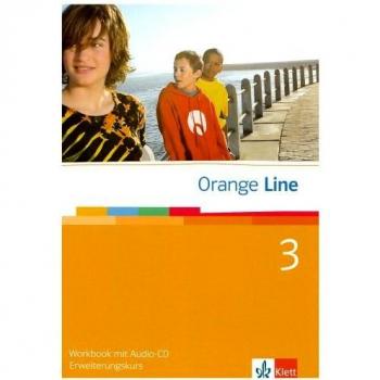 Orange Line 3 Erweiterungskurs: Schülerarbeitsheft Klasse 7