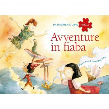 Avventure in fiaba. Un divertente libro puzzle. Con App per tablet e smartphone. Ediz. illustrata