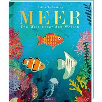Britta Teckentrup Meer: Die Welt Unter Den Wellen