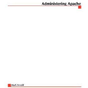 Administering Apache by Mark Arnold