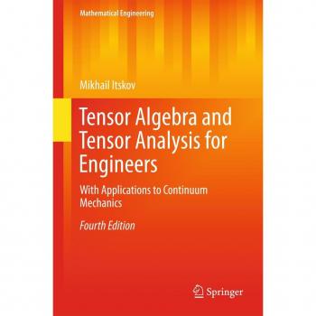 Tensor Algebra and Tensor Analysis for Engineers