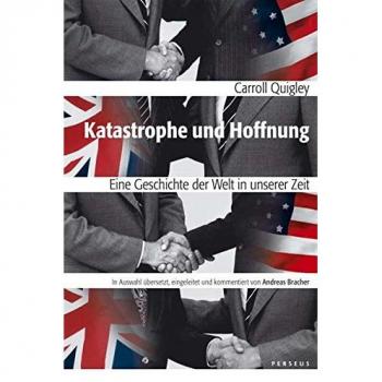 Katastrophe und Hoffnung. Eine Geschichte der Welt in unserer Zeit