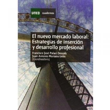 El nuevo mercado laboral: estrategias de inserción y desarrollo profesional