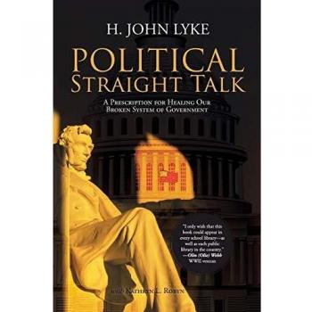 Political Straight Talk: A Prescription for Healing Our Broken System of Government