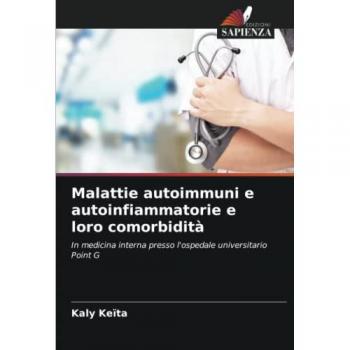 Malattie autoimmuni e autoinfiammatorie e loro comorbidità: In medicina interna presso l'ospedale universitario Point G