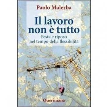 Il lavoro non è tutto. Festa e riposo nel tempo della flessibilità