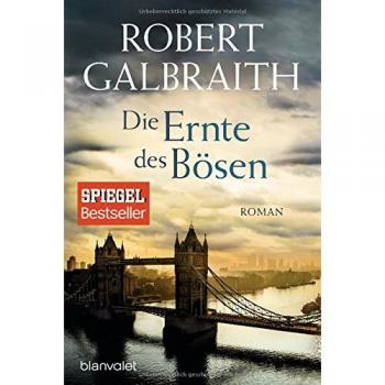 Galbraith, Robert: Die Ernte des Bösen