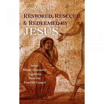 Dinkha, Amir M.: Restored, Rescued, and Redeemed by Jesus