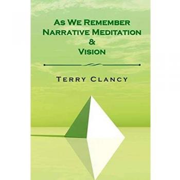 As We Remember Narrative Meditation & Vision