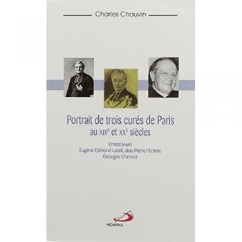 PORTRAITS DE 3 CURES DE PARIS AVANT VATICAN II