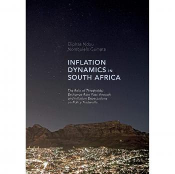 Inflation Dynamics in South Africa: The Role of Thresholds, Exchange Rate Pass-through and Inflation Expectations on Policy Trade-offs