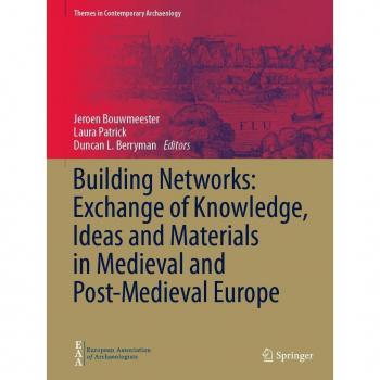 Vitalsource Technologies, Inc. Building Networks: Exchange of Knowledge, Ideas and Materials in Medieval and Post-Medieval Europe
