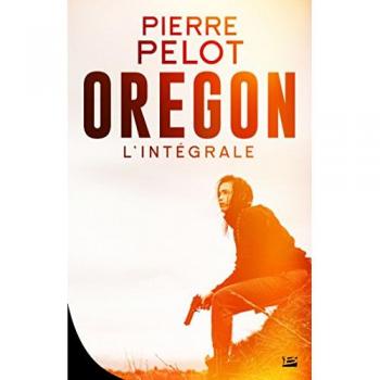Oregon : L'Intégrale