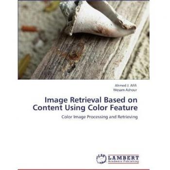 Image Retrieval Based on Content Using Color Feature: Color Image Processing and Retrieving