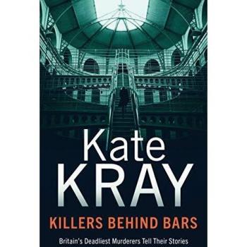 Killers Behind Bars: Britain's Deadliest Murderers Tell Their Stories