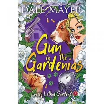 Gun in the Gardenias (Lovely Lethal Gardens, Band 7)