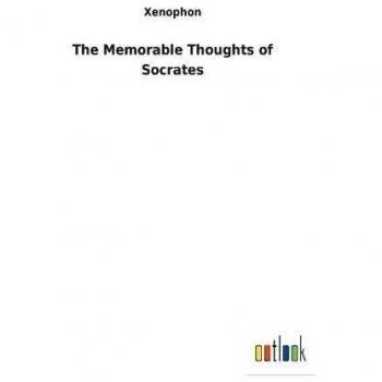The Memorable Thoughts of Socrates