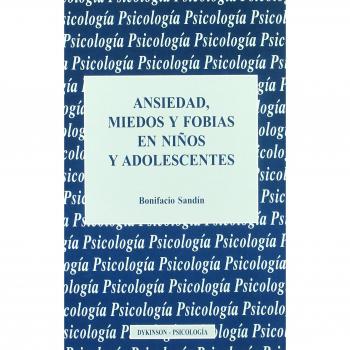 ANSIEDAD, MIEDOS Y FOBIAS EN NIÑOS Y ADOLESCENTES