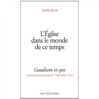 L'Eglise dans le monde de ce temps : Gaudium et spes