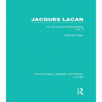 Jacques Lacan (Volume II) (RLE: Lacan)