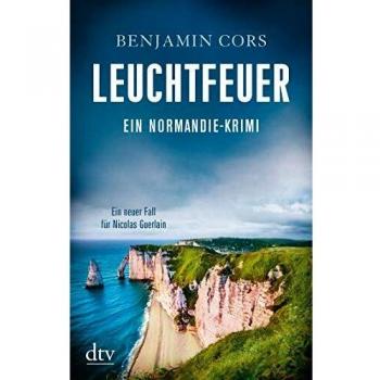 Leuchtfeuer: Ein Normandie-Krimi, Ein neuer Fall für Nicolas Guerlain (Nicolas Guerlain ermittelt)