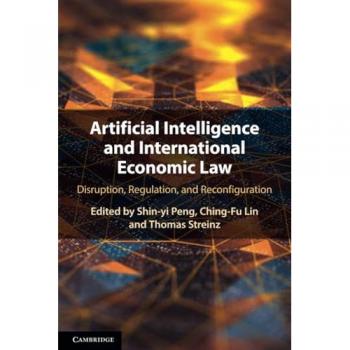 Artificial Intelligence and International Economic Law