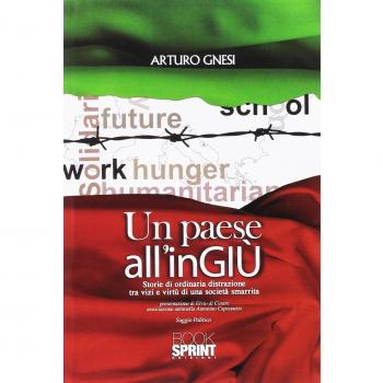 Un paese all'inGIÙ. Storie di ordinaria distrazione tra vizi e virtù di una società smarrita