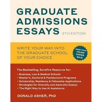 Graduate Admissions Essays, Fifth Edition: Write Your Way into the Graduate School of Your Choice