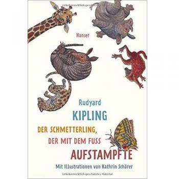 Kipling, Rudyard: Der Schmetterling, der mit dem Fuß aufstampfte