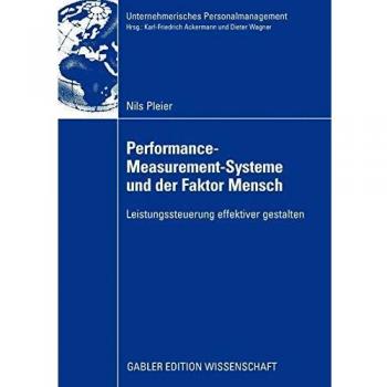 Performance-Measurement-Systeme und der Faktor Mensch: Leistungssteuerung effektiver gestalten