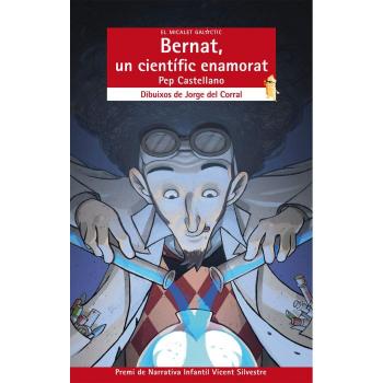 Bernat, un científic enamorat