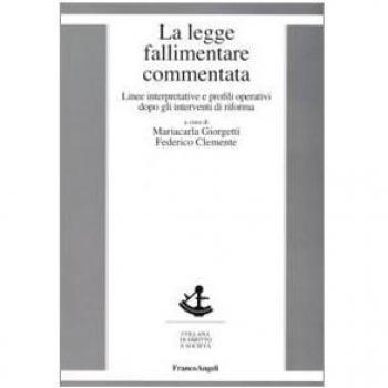 La legge fallimentare commentata. Linee interpretative e profili operativi dopo gli interventi di riforma